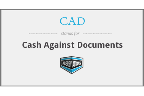 Giao chứng từ trả tiền (Cash Against Document - CAD) là gì?