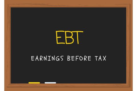 Lợi nhuận trước thuế (Earnings Before Tax - EBT) là gì?