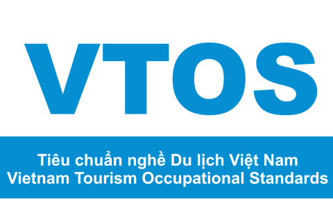 Tiêu chuẩn VTOS (Vietnam Tourism Occupational Skills Standards) là gì?