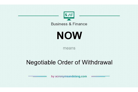 Tài khoản lệnh rút tiền khả nhượng (Negotiable Order of Withdrawal account) là gì?