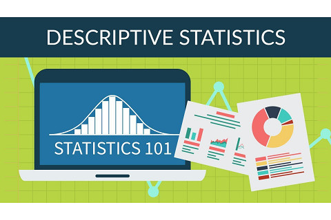 Thống kê mô tả (Descriptive Statistics) là gì? Các thông số trong thống kê mô tả