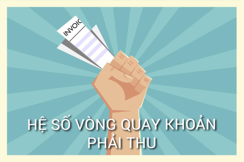 Hệ số vòng quay khoản phải thu (Receivable turnover ratio) là gì?