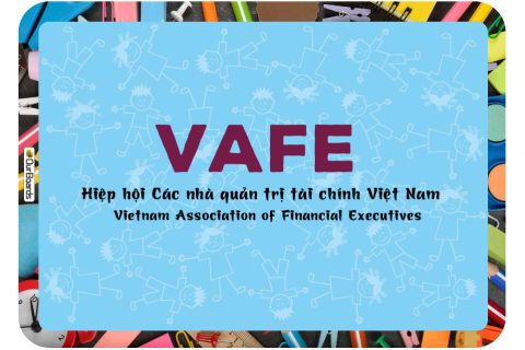 Hiệp hội Các nhà quản trị tài chính Việt Nam (Vietnam Association of Financial Executives) là gì?