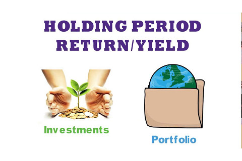 Lợi suất nắm giữ (Holding Period Return) là gì? Những đặc điểm cần lưu ý