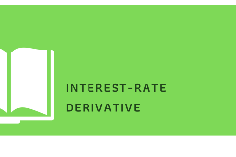 Phái sinh lãi suất (Interest-Rate Derivative) là gì?