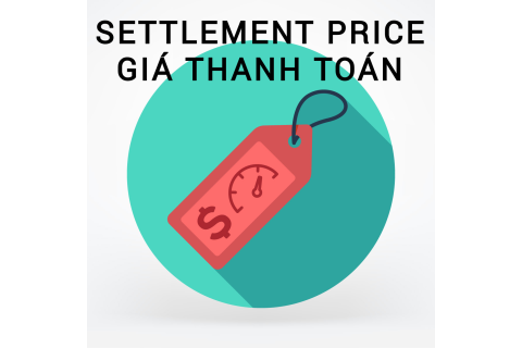 Giá thanh toán (Settlement Price) là gì? Những đặc điểm cần lưu ý