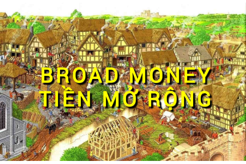 Tiền mở rộng (Broad Money) là gì? Những đặc điểm cần lưu ý