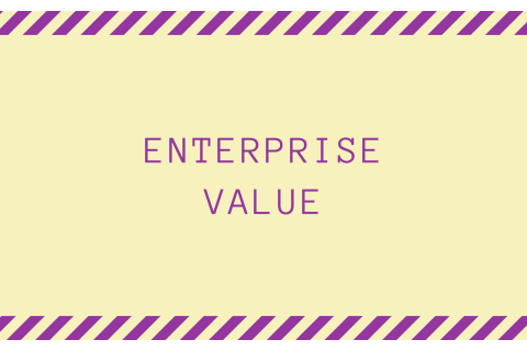 Giá trị doanh nghiệp (Enterprise Value - EV) là gì?