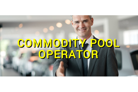 Nhà huy động quĩ hàng hóa (Commodity Pool Operator - CPO) là ai?