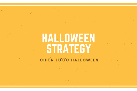 Chiến lược Halloween (Halloween Strategy) là gì? Nội dung về Chiến lược Halloween