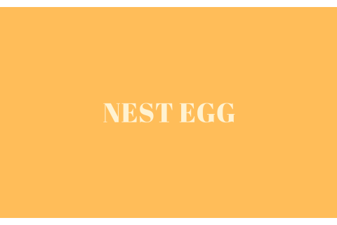 Tiền để dành (Nest Egg) trong tài chính là gì?