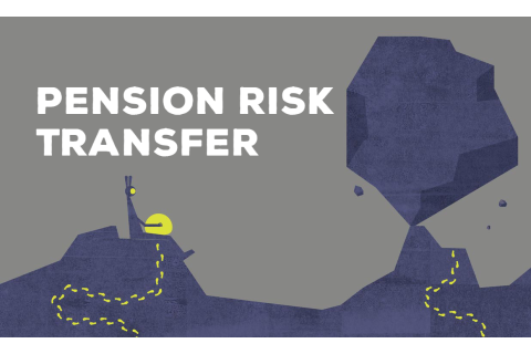 Chuyển giao rủi ro lương hưu (Pension Risk Transfer) là gì? Đặc điểm