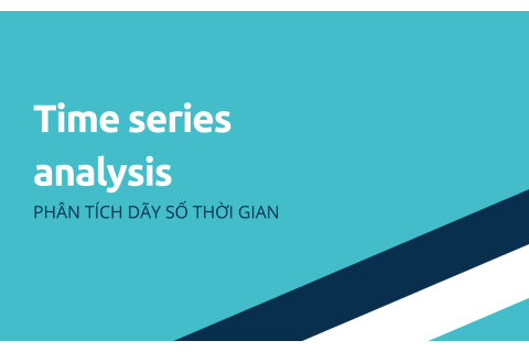 Phân tích dãy số thời gian (Time series analysis) là gì?