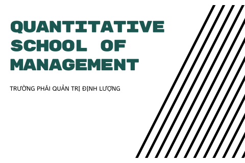 Trường phái quản trị định lượng (Quantitative School of Management) là gì?