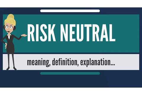 Thờ ơ với rủi ro (Risk Neutral) là gì? Thờ ơ với rủi ro và lợi nhuận đầu tư