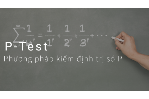 Phương pháp kiểm định trị số P (P-test) là gì? Giá trị p-value