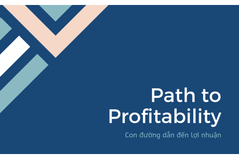 Con đường dẫn đến lợi nhuận (Path to Profitability - P2P) là gì?