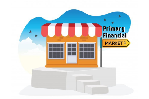 Thị trường tài chính sơ cấp (Primary financial market) là gì? Chức năng cơ bản