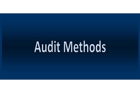 Phương pháp kiểm toán (Audit Method) là gì? Các bước ứng dụng phương pháp kiểm toán chung