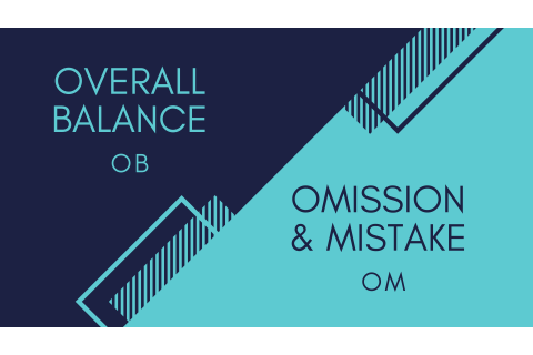 Cán cân tổng thể (Overall Balance - OB), lỗi và sai sót (Omission and Mistake - OM) là gì?