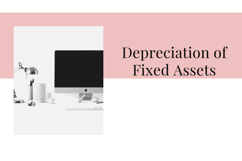 Khấu hao tài sản cố định (Depreciation of Fixed Assets) là gì?