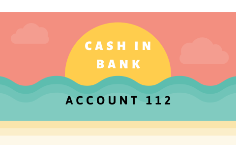 Tiền gửi ngân hàng (Cash in bank) trong kế toán là gì?