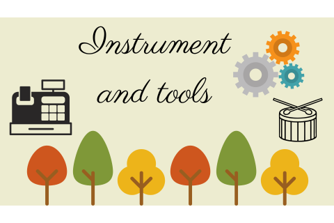 Công cụ, dụng cụ (Instrument and tools) là gì? Phân loại công cụ, dụng cụ