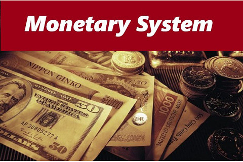 Chế độ tiền tệ (Monetary System) là gì?