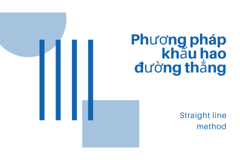 Phương pháp khấu hao đường thẳng (Straight line method) là gì?