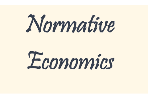 Kinh tế học chuẩn tắc (Normative Economics) là gì? Ví dụ về kinh tế học chuẩn tắc