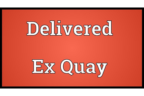 Điều kiện Giao hàng tại cầu cảng (Delivered Ex Quay - DEQ) là gì?