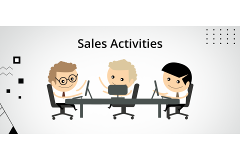 Hoạt động bán hàng (Sales activities) là gì? Mục đích và nội dung của tổ chức hoạt động bán hàng