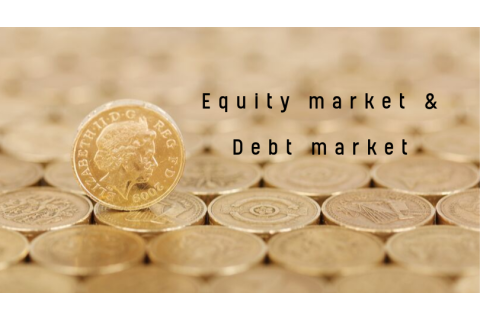 Thị trường vốn cổ phần (Equity market) và thị trường nợ (Debt market) là gì?