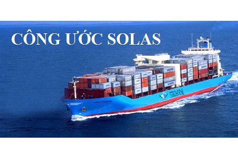 Công ước SOLAS (The International Convention for the Safety of Life at Sea) là gì? Các nội dung