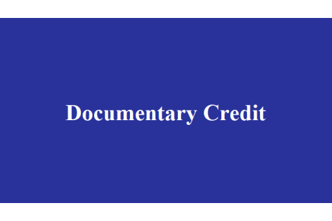 Tín dụng chứng từ (Documentary Credit) là gì?