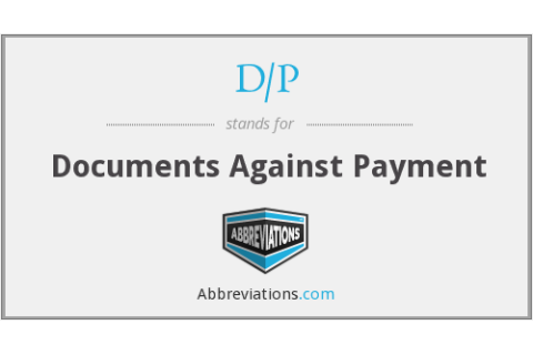 Điều kiện D/P (Documents against Payment) là gì? Điều kiện D/P X days sight