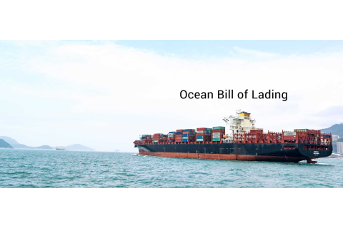 Vận đơn đường biển (Ocean Bill of Lading) là gì? Các loại vận đơn đường biển