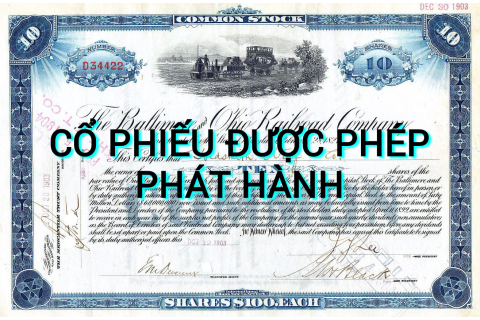 Cổ phiếu được phép phát hành (Authorized Stock) là gì? Những đặc điểm cần lưu ý