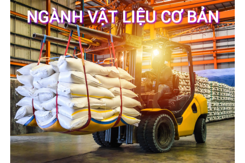 Ngành vật liệu cơ bản (Basic Materials Sector) là gì? Những đặc điểm cần lưu ý