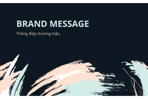 Thông điệp thương hiệu (Brand Message) là gì?