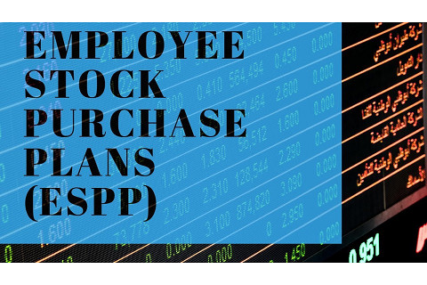 Chương trình chọn mua cổ phiếu cho nhân viên (Employee Stock Purchase Plan - ESPP) là gì?