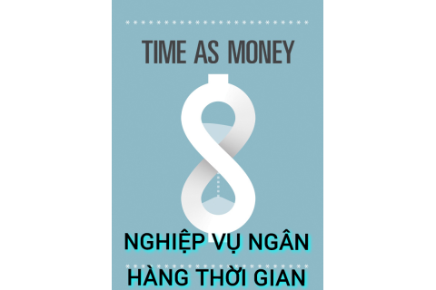 Mô hình ngân hàng thời gian (Time Banking) là gì? Những đặc điểm cần lưu ý