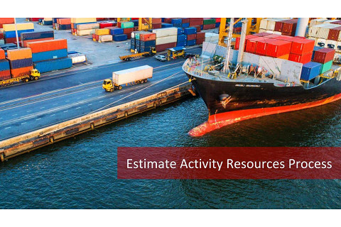 Ước tính các nguồn lực thực hiện hoạt động (Estimate Activity Resources) là gì?