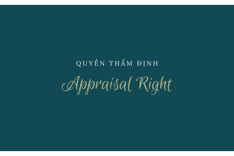 Quyền thẩm định (Appraisal Right) là gì? Quyền thẩm định và phương pháp định giá doanh nghiệp