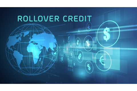 Tín dụng cộng dồn (Rollover Credit) là gì? Nền tảng giao dịch hối đoái cho Tín dụng cộng dồn