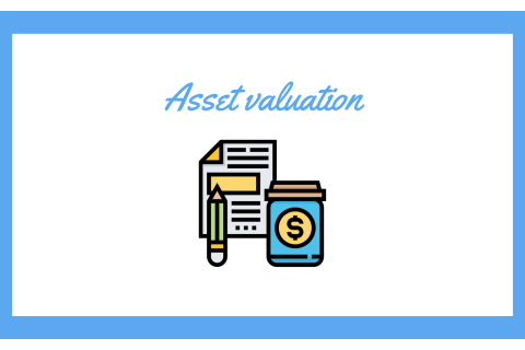 Định giá tài sản (Asset valuation) là gì?