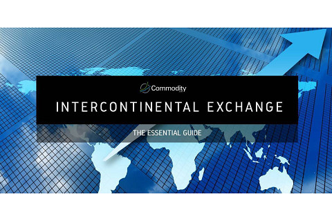 Sàn giao dịch liên lục địa (Intercontinental Exchange - ICE) là gì?