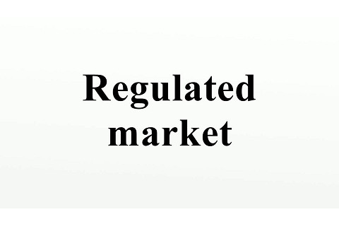 Thị trường được điều tiết (Regulated Market) là gì? Cách thức hoạt động