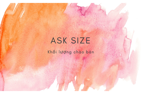 Khối lượng chào bán (Ask Size) là gì? Hiểu về Khối lượng chào bán