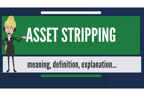 Phân tán tài sản (Asset Stripping) là gì?